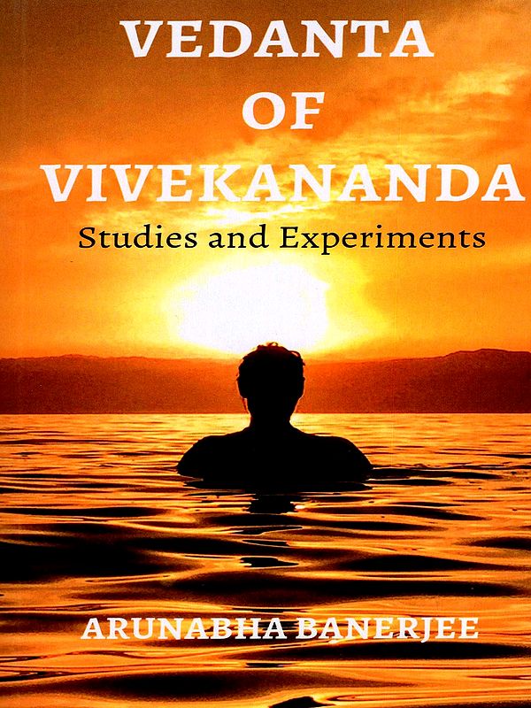 Vedanta of Vivekananda (Studies and Experiments)