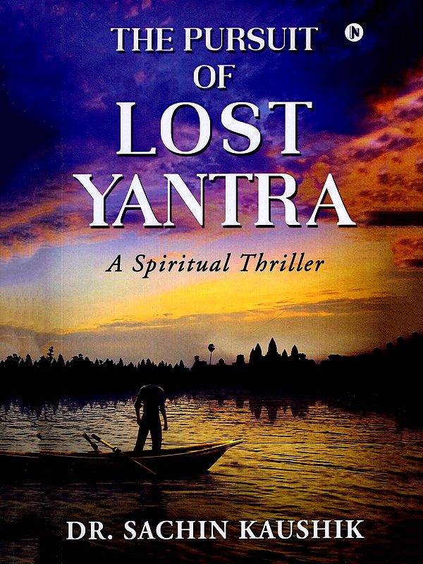 The Pursuit of Lost Yantra: A Spiritual Thriller