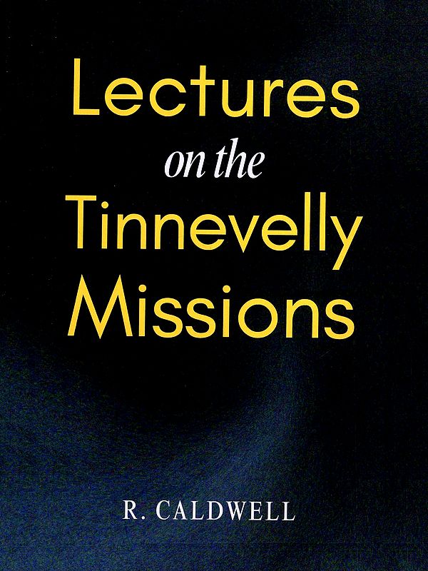 Lectures on the Tinnevelly Missions