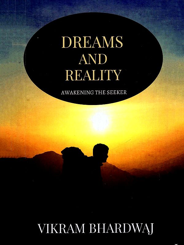 Dreams and Reality (Awakening the Seeker)