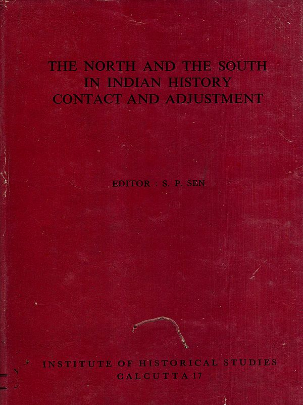 The North and the South in Indian History Contact and Adjustment (An Old and Rare Book)