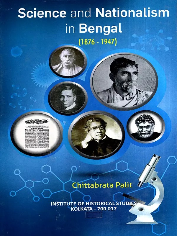Science and Nationalism in Bengal (1876-1947)