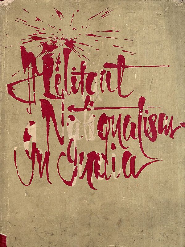 Militant Nationalism in India 1876-1947 (An Old and Rare Book)