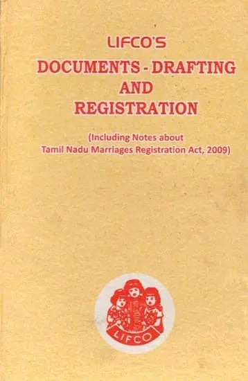 Lifco's Documents-Drafting And Registration - (With Stamp Duty and Registration Fees Revised upto July 2011) Including Notes About Tamil Nadu Marriages Registration Act, 2009