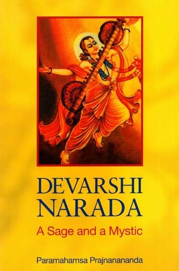 Devarshi Narada- A Sage and a Mystic