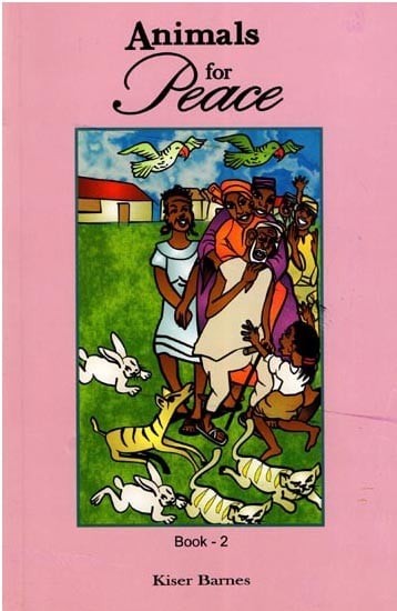 Animals for Peace: Jibola, Come Learn About Peace!: Book- 2 (Children’s Book)