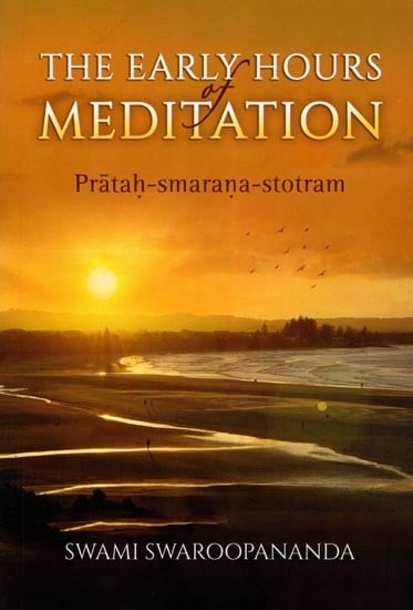 The Early Hours of Meditation: Pratah-Smarana-Stotram