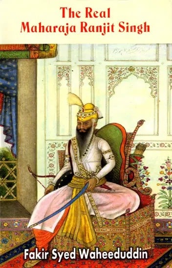 The Real Maharaja Ranjit Singh