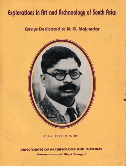 Explorations in Art and Archaeology of South Asia: Essays Dedicated to N. G. Majumdar (An Old and Rare Book)