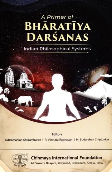 A Primer of Bharatiya Darsanas (Indian Philosophical Systems)