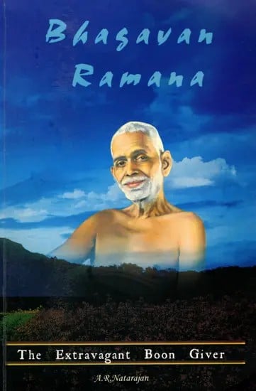 Bhagavan Ramana (The Extravagant Boon Giver)