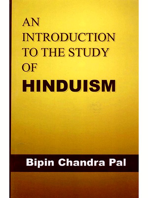 An Introduction to the Study of Hinduism (A Story in Comparative Religion Written During his Confinement in Calcutta & Buxar)