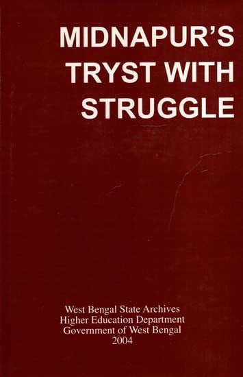 Midnapur's Tryst with Struggle (Selected Documents with Reference Media)