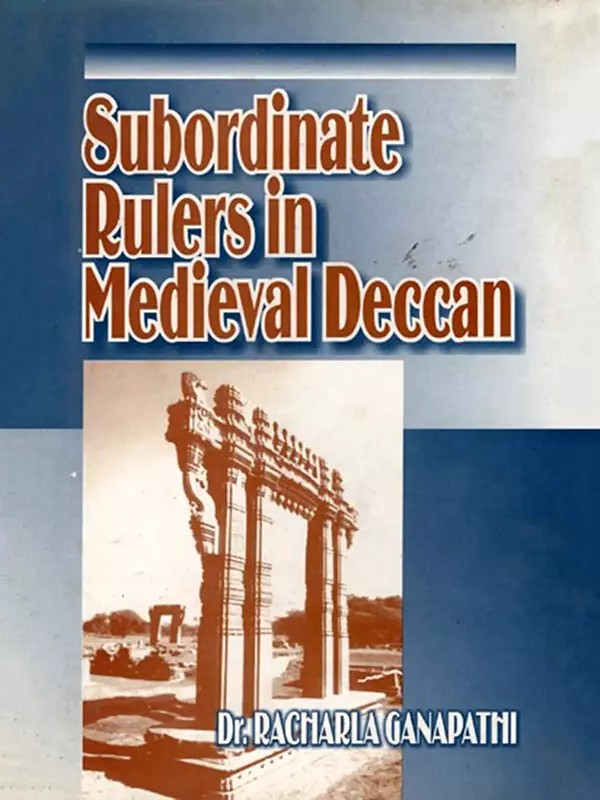Subordinate Rulers in Medieval Deccan (An Old and Rare Book)