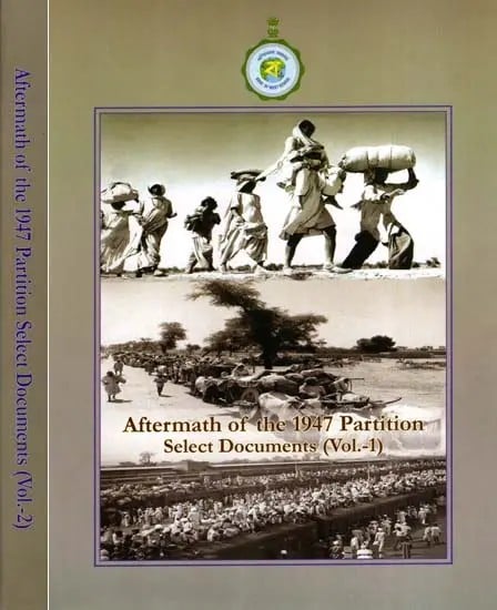 Aftermath of the 1947 Partition with Special Reference to Bengal- Select Documents (Set of 2 Volumes)