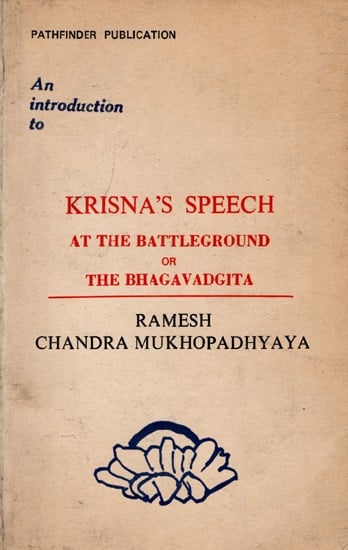 Krisna's Speech at the Battleground or the Bhagavad Gita (An Old and Rare Book)