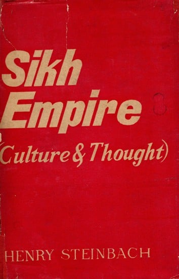 Sikh Empire- Culture and Thought (An Old and Rare Book)