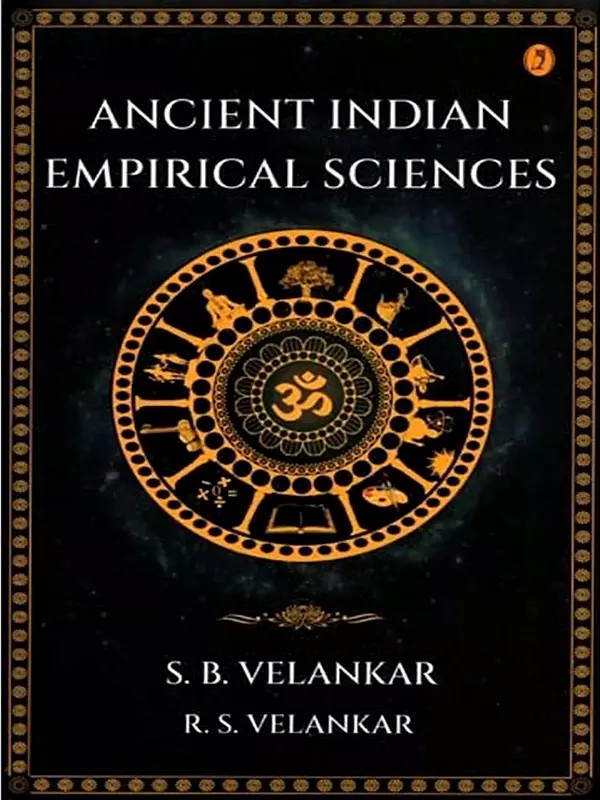 Ancient Indian Empirical Sciences