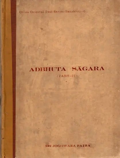 अद्भुतसागरः: Adbhuta Sagara (Part-2, An Old and Rare Book)