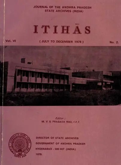 Itihas: Journal of the Andhra Pradesh State Archives India: Including Articles on the Later Nalas and Temples at Yadamari (An Old and Rare Book)