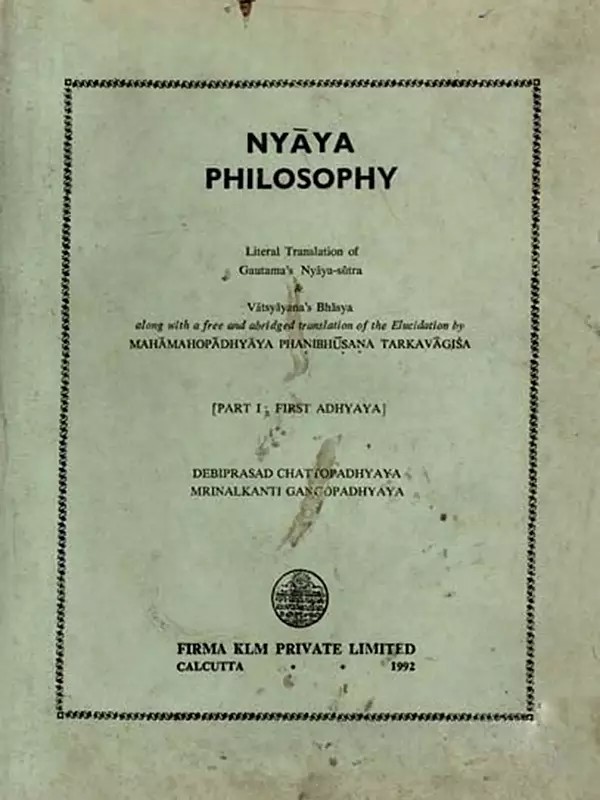 Nyaya Philosophy Literal Translation of Gautama's Nyaya-Sutra & Vatsyayana’s Bhasya Part - 1 (An Old And Rare)