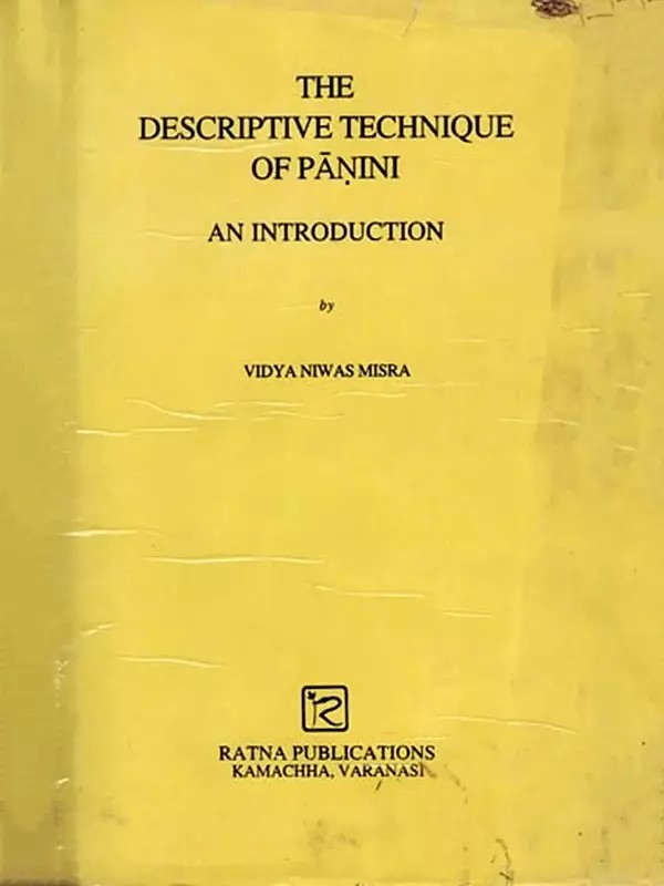 The Descriptive Technique of Panini - An Introduction (An Old and Rare Book)