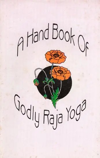 A Hand Book of Godly Raja Yoga