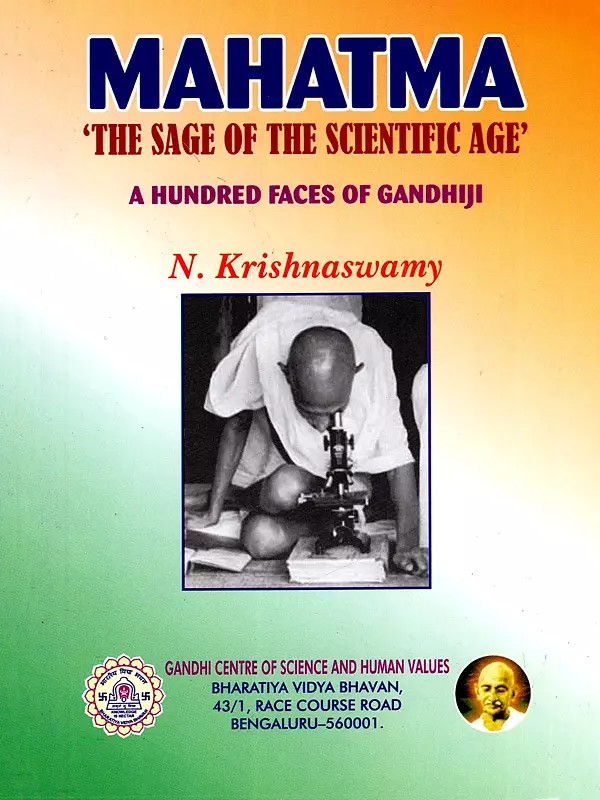 Mahatma: The Sage of the Scientific Age - A Hundred Faces of Gandhiji