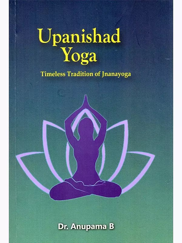 Upanishad Yoga: Timeless Tradition of Jnanayoga