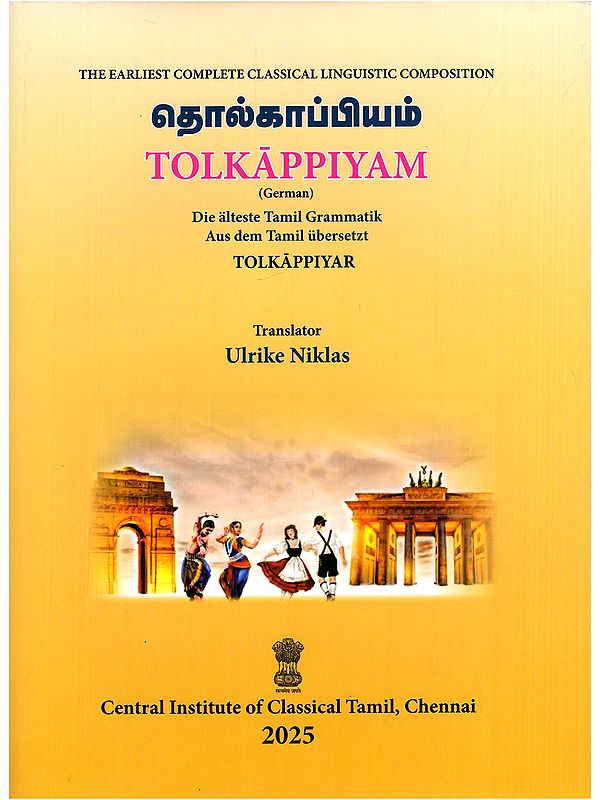 தொல்காப்பியம்- Tolkappiyam: Die Älteste Tamil Grammatik Aus Dem Tamil Übersetzt (German)