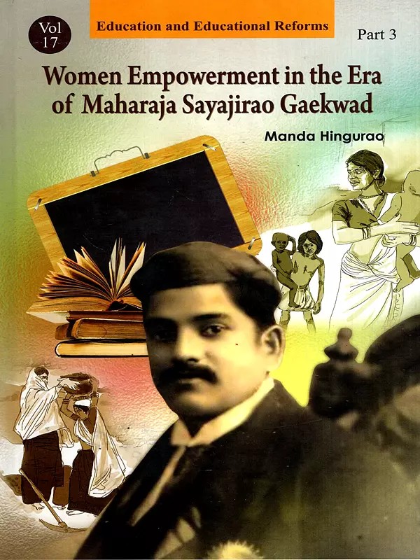 Women Empowerment in the Era of Maharaja Sayajirao Gaekwad (Vol-17, Part-3)
