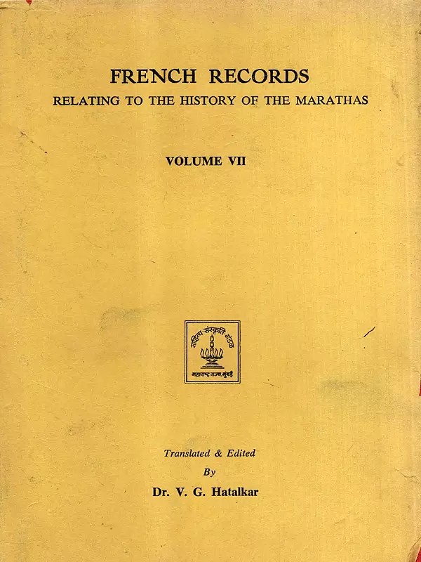French Records- Relating to the History of the Marathas (Vol-7) (An Old and Rare Book)