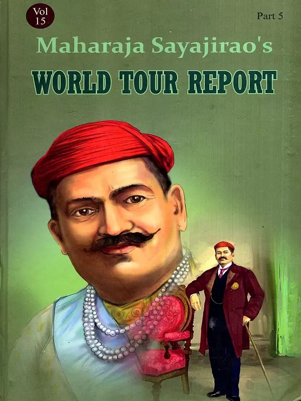 Maharaja Sayajirao's World Tour Report (Vol-15, Part-5)
