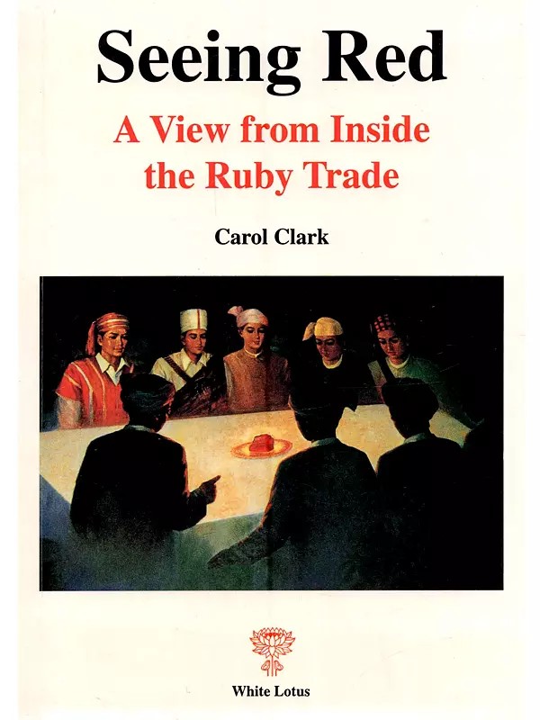 Seeing Red: A View from Inside the Ruby Trade