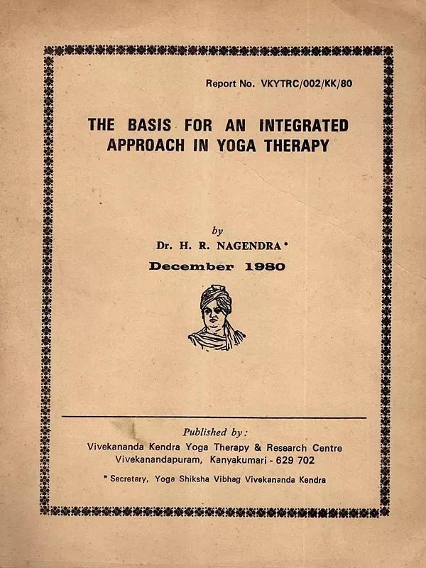 The Basis for an Integrated Approach in Yoga Therapy (An Old and Rare Book)