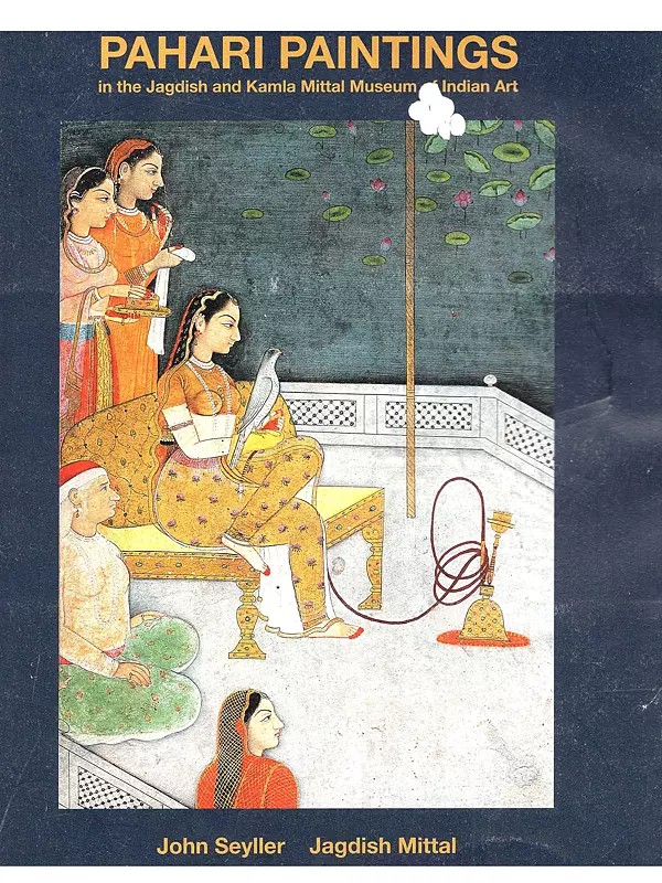 Pahari Paintings: In the Jagdish and Kamla Mittal Museum of Indian Art