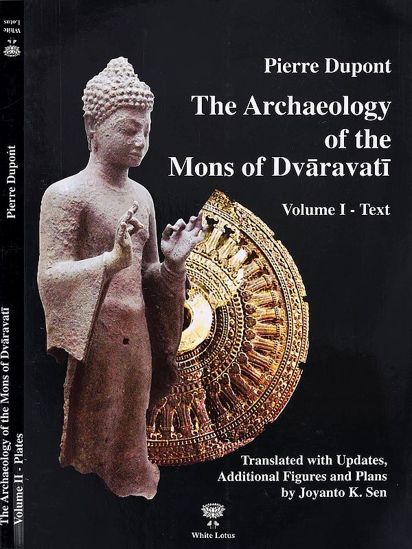 The Archaeology of The Mons of Dvaravati (Set of 2 Volumes)