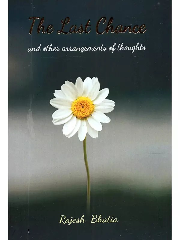 The Last Chance and Other arrangements of Thoughts