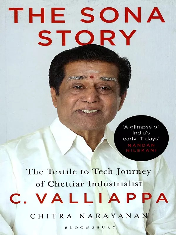 The Sona Story: The Textile to Tech Journey of Chettiar Industrialist C. Valliappa