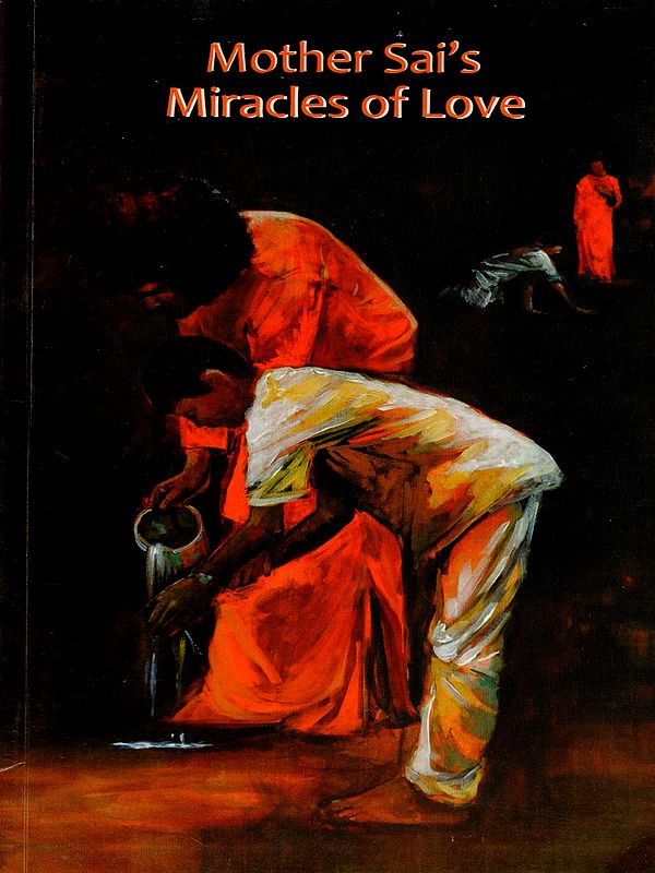 Mother Sai's Miracles of Love