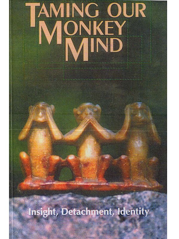 Taming Our Monkey Mind: Insight, Detachment, Identity