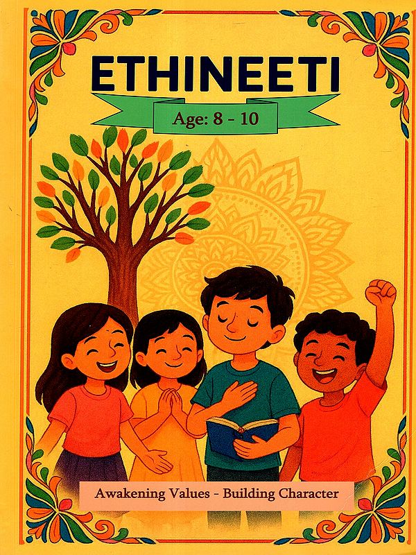 Ethineeti- Awakening Values - Building Character (Age: 8-10, Level- 4)