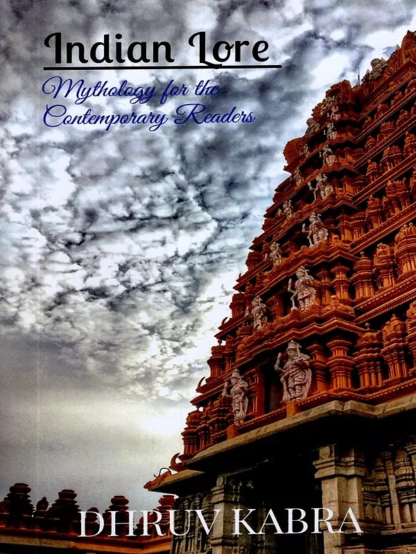 Indian Lore: Mythology for the Contemporary Readers