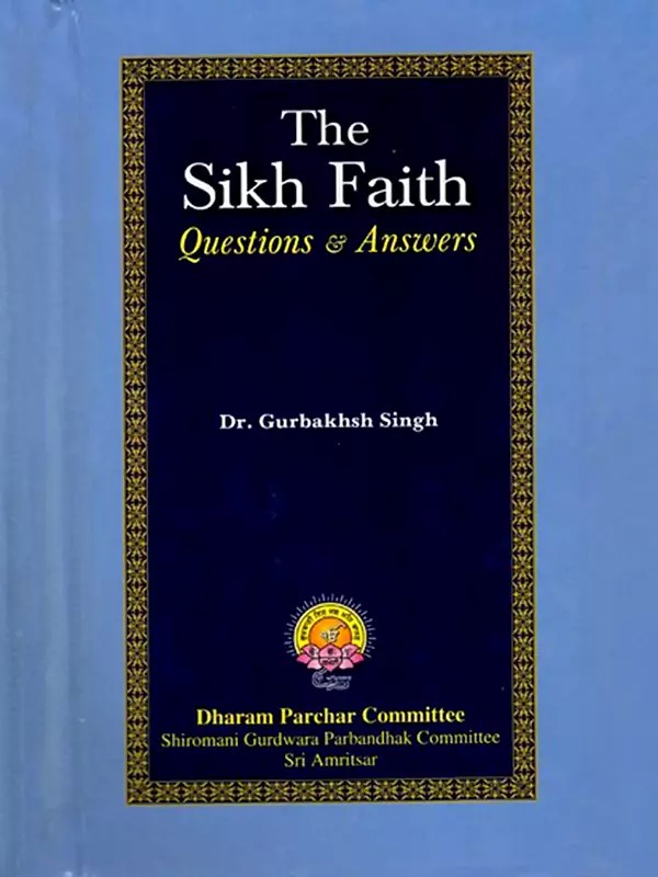 The Sikh Faith Questions and Answers