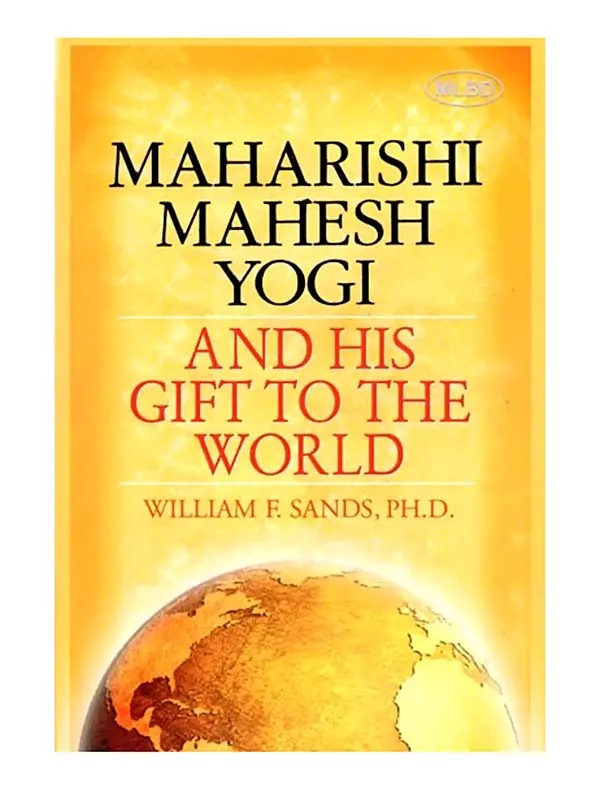 Maharishi Mahesh Yogi And His Gift To The World