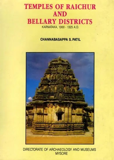 Temples of Raichur and Bellary Districts (Karnataka, 1000-1325 A.D.)