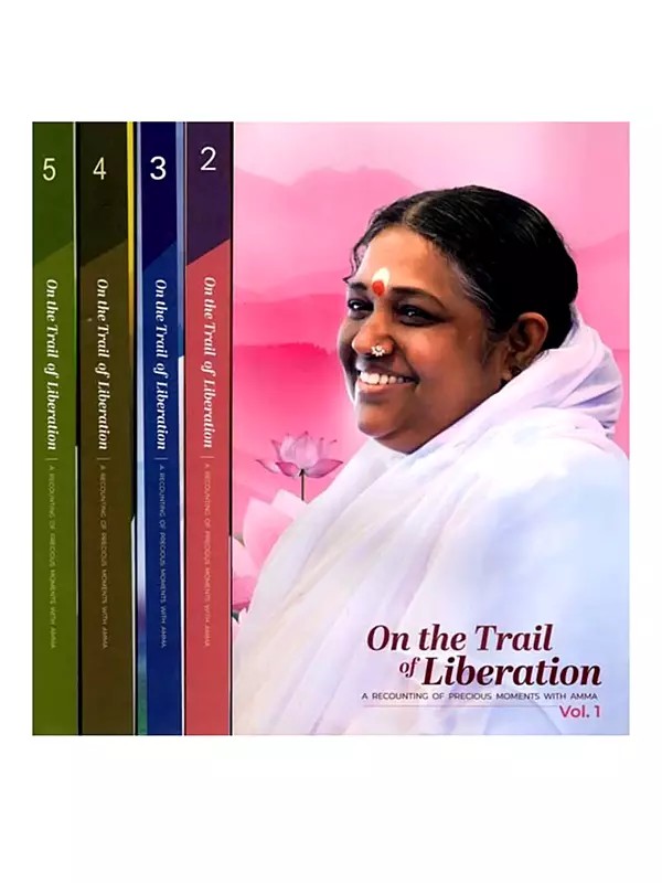 On the Trail of Liberation- A Recounting of Precious Moments with Αmma (Set of 5 Volumes)