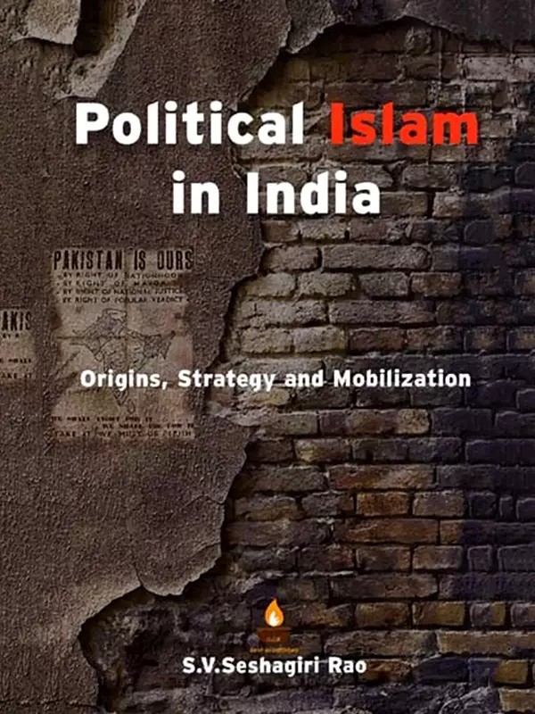 Political Islam in India- Origins, Strategy and Mobilization