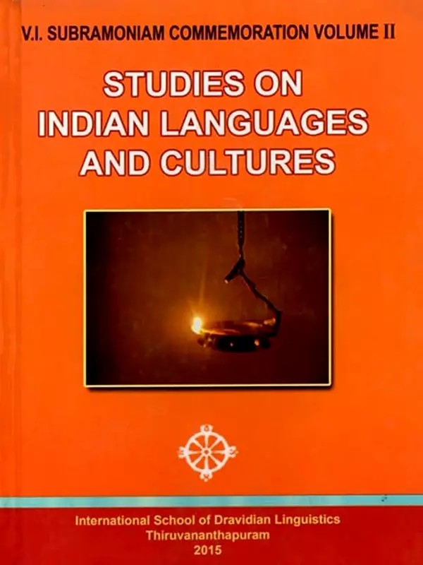 Studies on Indian Languages and Cultures (V.I. Subramoniam Commemoration Volume- 2)