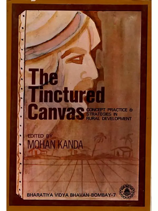 The Tinctured Canvas- Concept Practice and Strategies in Rural Development (An Old and Rare Book)